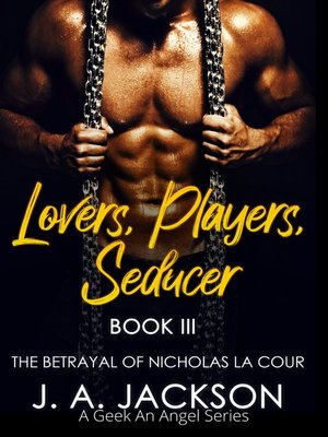 cover image of Lovers, Players, Seducer Book III the Betrayal of Nicholas La Cour